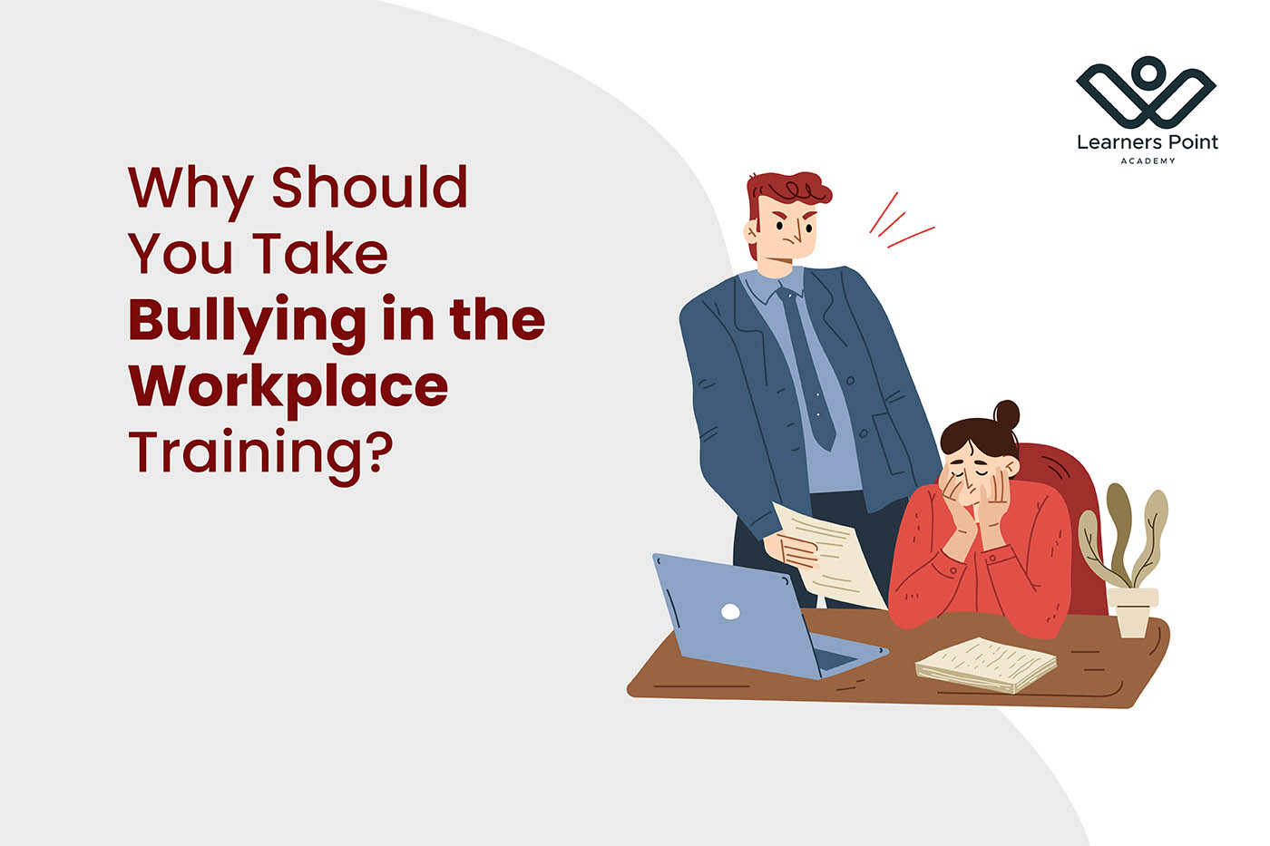 Why Should You Take Bullying in the Workplace Training?